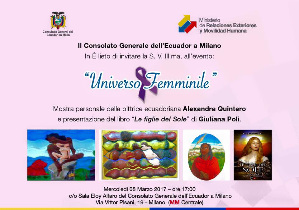 Vi aspetto l’otto di Marzo 2017 presso il Consolato dell’Ecuador per parlare dell’Universo femminile tra Tradizione ed Arte